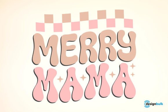 Merry Mama - Christmas Retro Design Graphics for Crafts