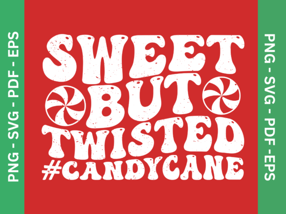 Sweet but Twisted - Christmas Candy Cane Graphics for T-Shirt Designs